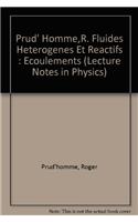 Fluides heterogenes et reactifs: ecoulements et transferts