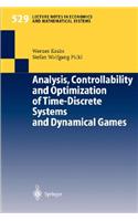 Analysis, Controllability and Optimization of Time-Discrete Systems and Dynamical Games