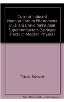 Current-Induced Nonequilibrium Phenomena in Quasi-One-Dimensional Superconductors: (121 Springer Tracts in Modern Physics)
