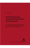 Die Wirkungsweise Verbraucherschuetzender Widerrufsrechte