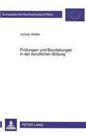 Pruefungen und Beurteilungen in der beruflichen Bildung