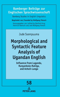 Morphological and Syntactic Feature Analysis of Ugandan English