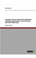 Literatur im Krieg - Kontinuität und Wandel jugendbewegter Ideale in der Erfahrung des Ersten Weltkriegs