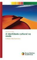 A identidade cultural na moda