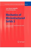 Mechanics of Microstructured Solids 2