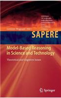 Model-Based Reasoning in Science and Technology