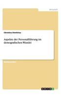 Aspekte der Personalführung im demografischen Wandel