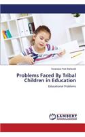 Problems Faced by Tribal Children in Education