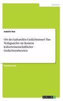 Ort des kulturellen Gedächtnisses? Das Verlagsarchiv im Kontext kulturwissenschaftlicher Gedächtnistheorien