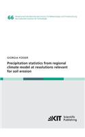 Precipitation statistics from regional climate model at resolutions relevant for soil erosion