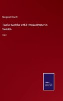 Twelve Months with Fredrika Bremer in Sweden