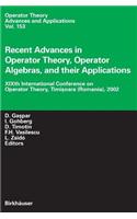 Recent Advances in Operator Theory, Operator Algebras, and Their Applications