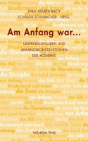 Am Anfang War...