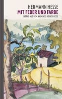 Hermann HesseMit Feder und Farbe (German Edition)