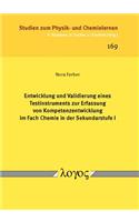 Entwicklung Und Validierung Eines Testinstruments Zur Erfassung Von Kompetenzentwicklung Im Fach Chemie in Der Sekundarstufe I