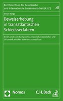 Beweiserhebung in Transatlantischen Schiedsverfahren