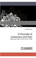 'A Charade of Innocence and Vice'