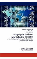 Duty-Cycle Division Multiplexing (DCDM)