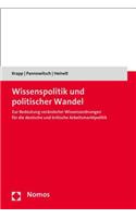 Wissenspolitik Und Politischer Wandel