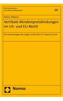 Vertikale Mindestpreisbindungen Im Us- Und Eu-Recht: Die Auswirkungen Des Leegin-Urteils Des U.S. Supreme Court