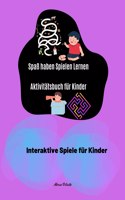 Spaß haben Spielen Lernen Aktivitätsbuch für Kinder Interaktive Spiele für Kinder