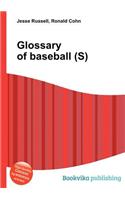 Glossary of Baseball (S)