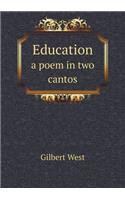 Education a Poem in Two Cantos