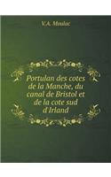 Portulan Des Cotes de la Manche, Du Canal de Bristol Et de la Cote Sud d'Irland