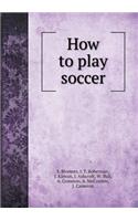 How to play soccer