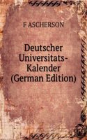 Deutscher Universitats-Kalender (German Edition)