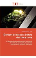 �l�ment de l'Espace d'�tats Des Trous Noirs: (Omn.Univ.Europ.)