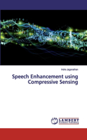 Speech Enhancement using Compressive Sensing