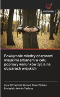Powiązanie między obszarami wiejskimi arbanem w celu poprawy warunków życia na obszarach wiejskich