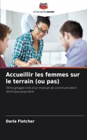Accueillir les femmes sur le terrain (ou pas)