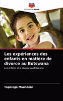Les expériences des enfants en matière de divorce au Botswana