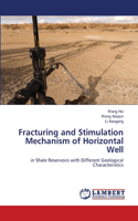 Fracturing and Stimulation Mechanism of Horizontal Well