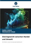 Gleichgewicht zwischen Handel und Umwelt