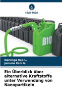 Überblick über alternative Kraftstoffe unter Verwendung von Nanopartikeln
