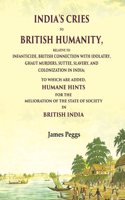 India'S Cries To British Humanity, Relative to Infanticide, British Connection with Idolatry, Ghaut Murders, Suttee, Slavery [Hardcover]