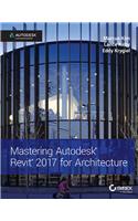 Mastering Autodesk Revit 2017 for Architecture