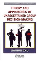 Heory And Approaches Of Unascertained Group Decision-Making