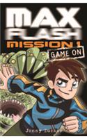 Max Flash Mission 1