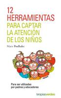 12 Herramientas Para Captar La Atencion de Los Ninos