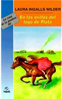 En las Orillas del Lago Plata: (Little House)