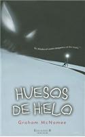 Huesos de Hielo: En Alaska el Viento Desgarra y el Frio Mata. = Bonechiller