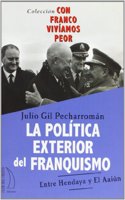 La Politica Exterior del Franquismo (1939-1975