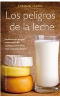 Los Peligros de la Leche: (Coleccion Salud y Vida Natural)