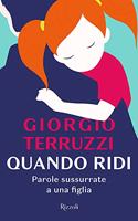 Quando ridi. parole sussurrate a una figlia