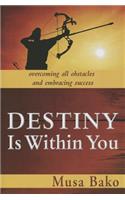 Destiny Is Within You