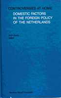 Controversies at Home: Domestic Factors in the Foreign Policy of the Netherlands